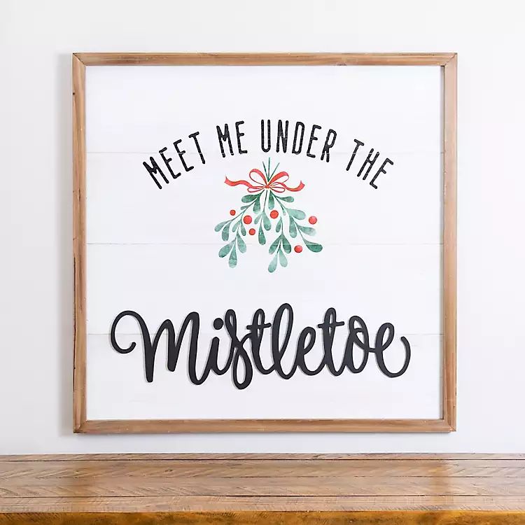 Meet Me Under The Mistletoe Wooden Wall Plaque | Kirkland's Home