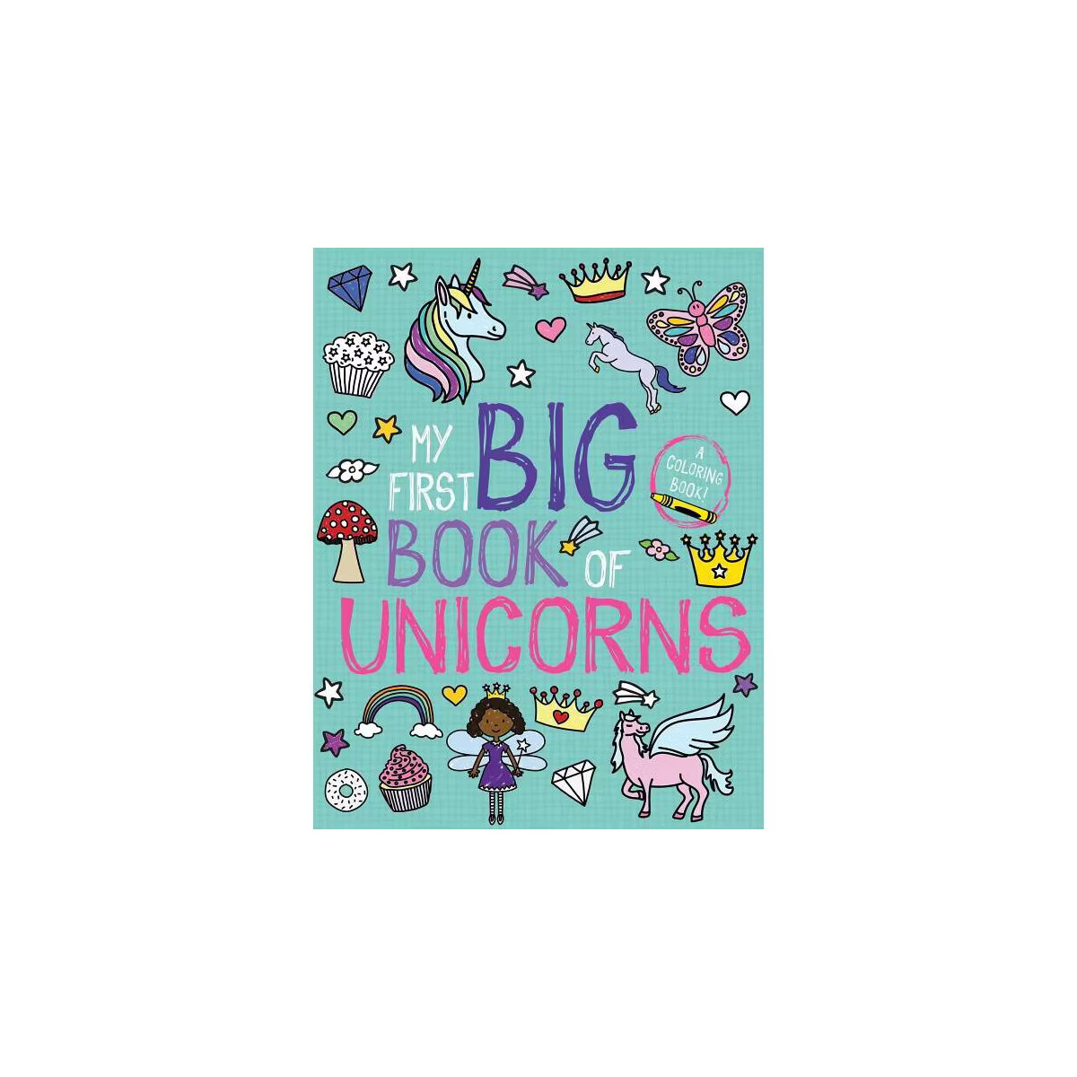 My First Big Book of Unicorns - (My First Big Book of Coloring) by  Little Bee Books (Paperback) | Target