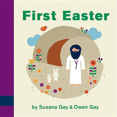 First Easter - by  Susana Gay & Owen Gay (Board Book) | Target