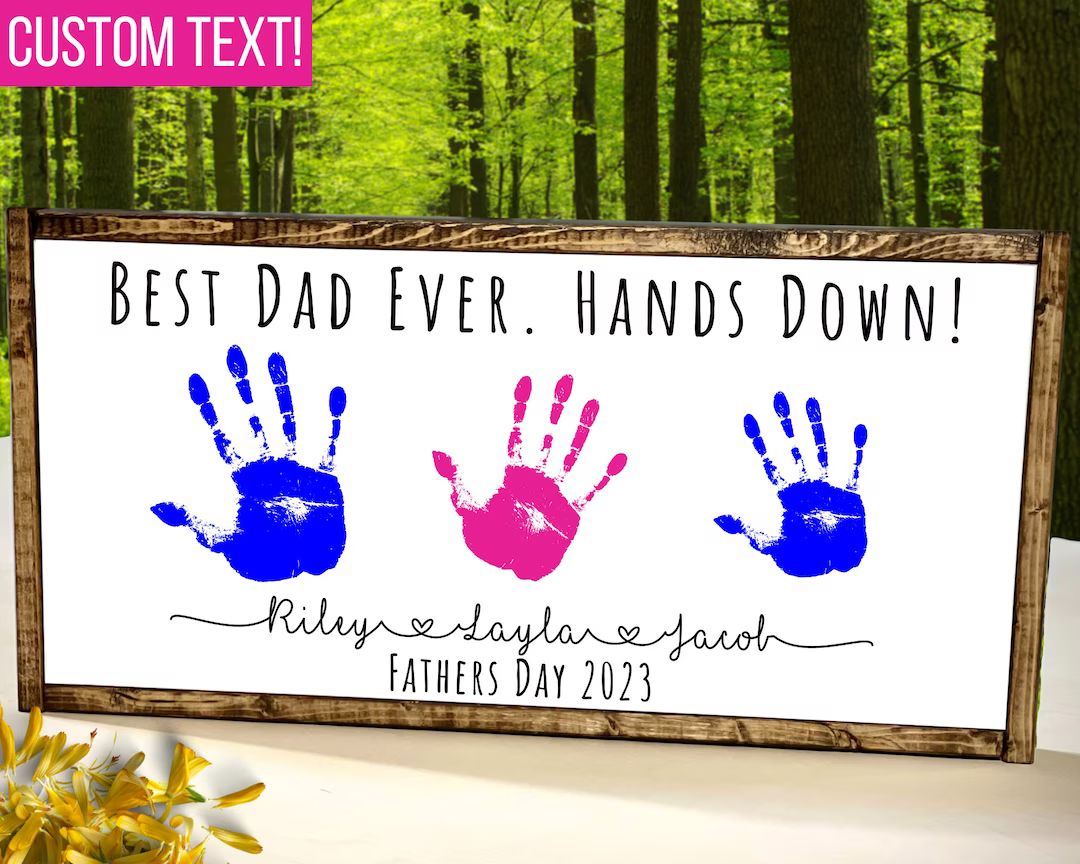 DIY Handprint Sign, Personalized Gift from Kids, Best Dad Ever Hands Down Sign, DIY Fathers Day S... | Etsy (US)