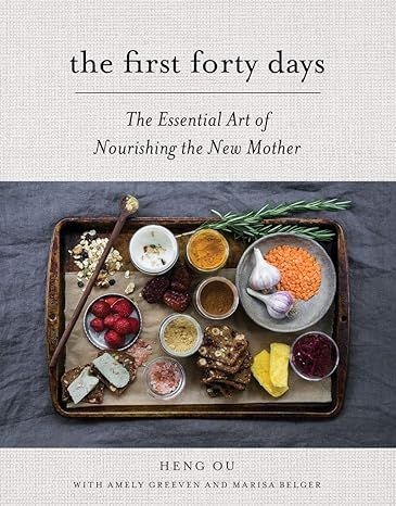 The First Forty Days: The Essential Art of Nourishing the New Mother | Amazon (US)