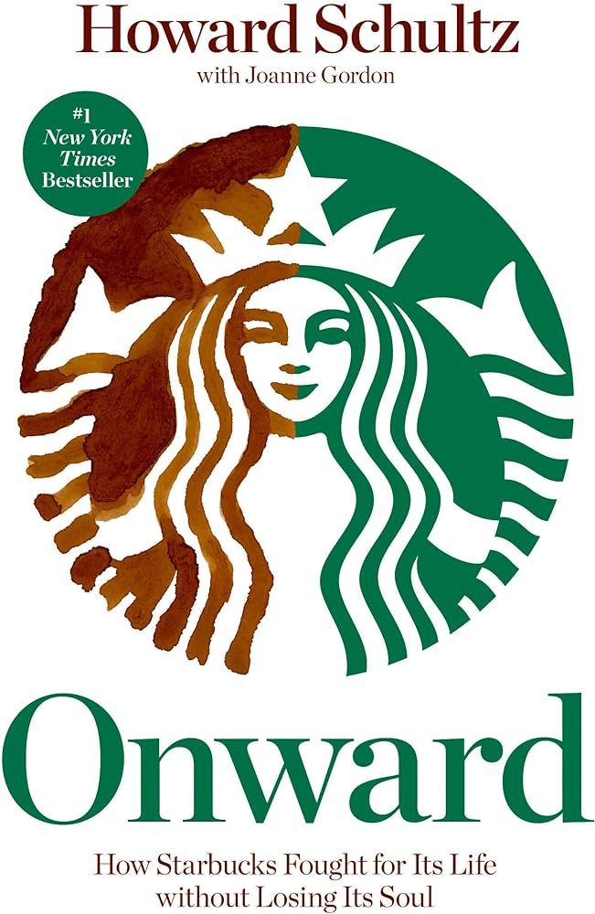 Onward: How Starbucks Fought for Its Life without Losing Its Soul | Amazon (US)
