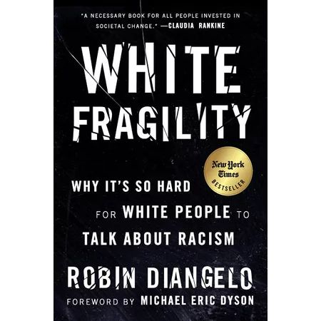 White Fragility : Why It's So Hard for White People to Talk About Racism | Walmart (US)