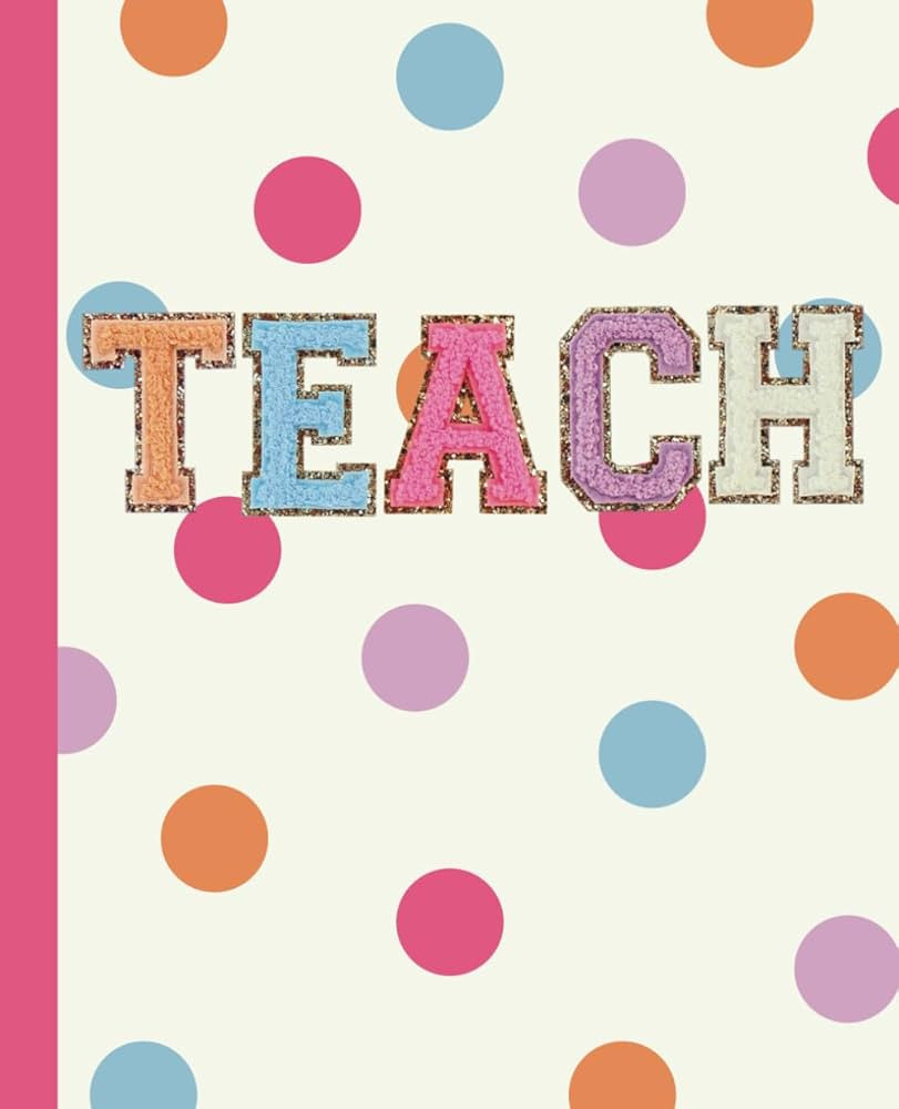Teacher Chenille Patch Notebook: Teach Wide Ruled Journal, Cute Polka Dot, Varsity Letter, Best T... | Amazon (US)