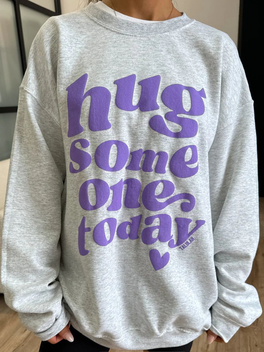 "Hug Some One Today" Pullover | +Plus Available | PRE-ORDER | Talulah