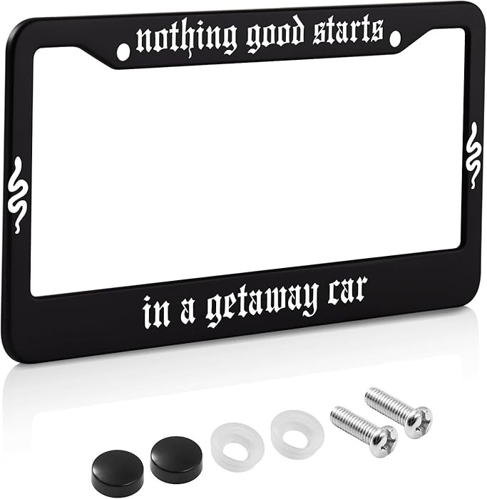 License Plate Frame for Nothing Good Starts in A Getaway Car Decorative Accessories with Screws f... | Amazon (US)