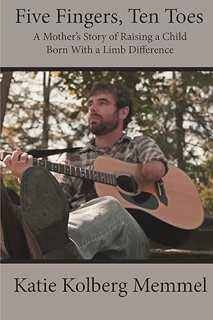 Five Fingers, Ten Toes: A Mother's Story of Raising a Child Born with a Limb Difference | Amazon (US)