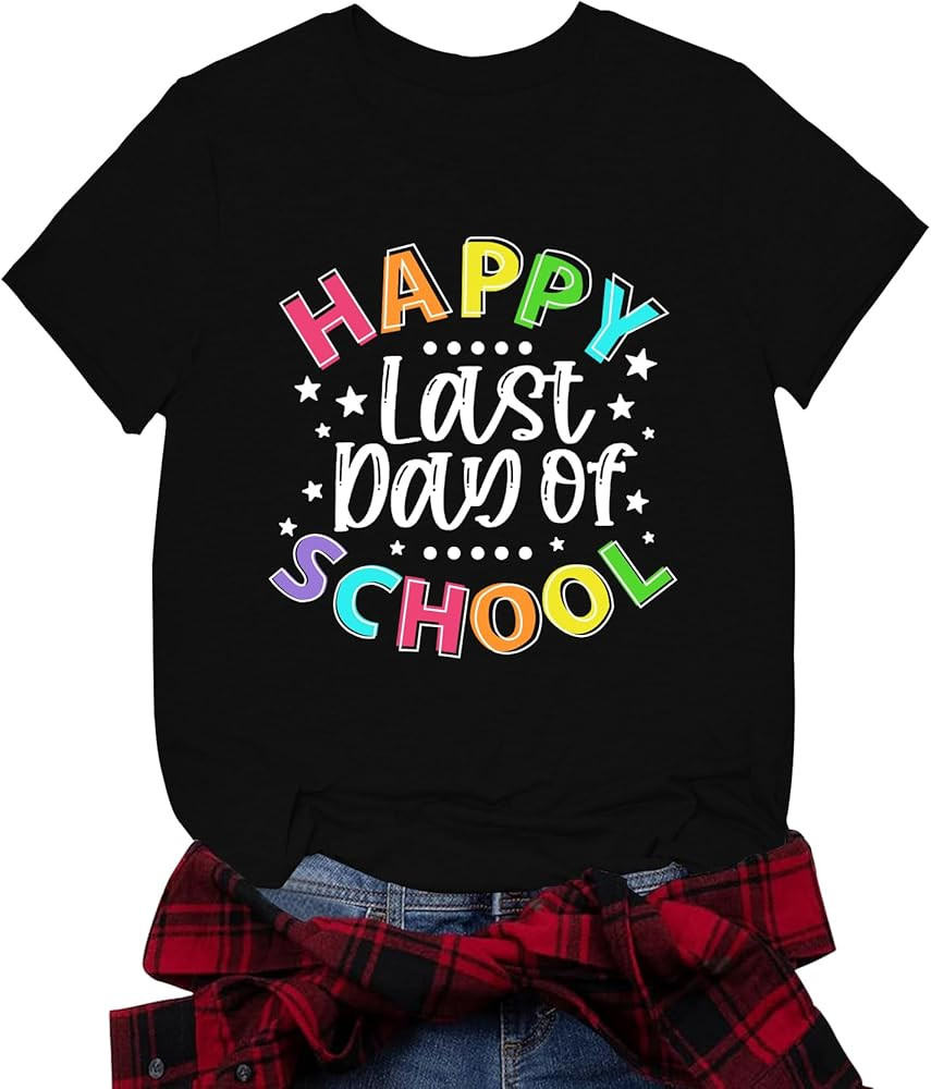 Happy Last Day of School Shirt Women Teacher Last Day of School Gifts Shirt Summer Break Graphic ... | Amazon (US)