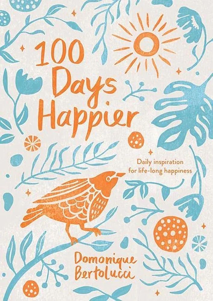 100 Days Happier: Daily Inspiration for Life-Long Happiness | Amazon (US)