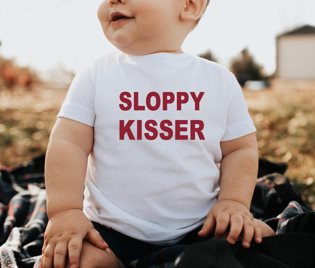 Sloppy Kisser Toddler Infant Valentines Day Shirt Kids Funny Valentines Shirt Toddler Boy Shirt V... | Etsy (US)