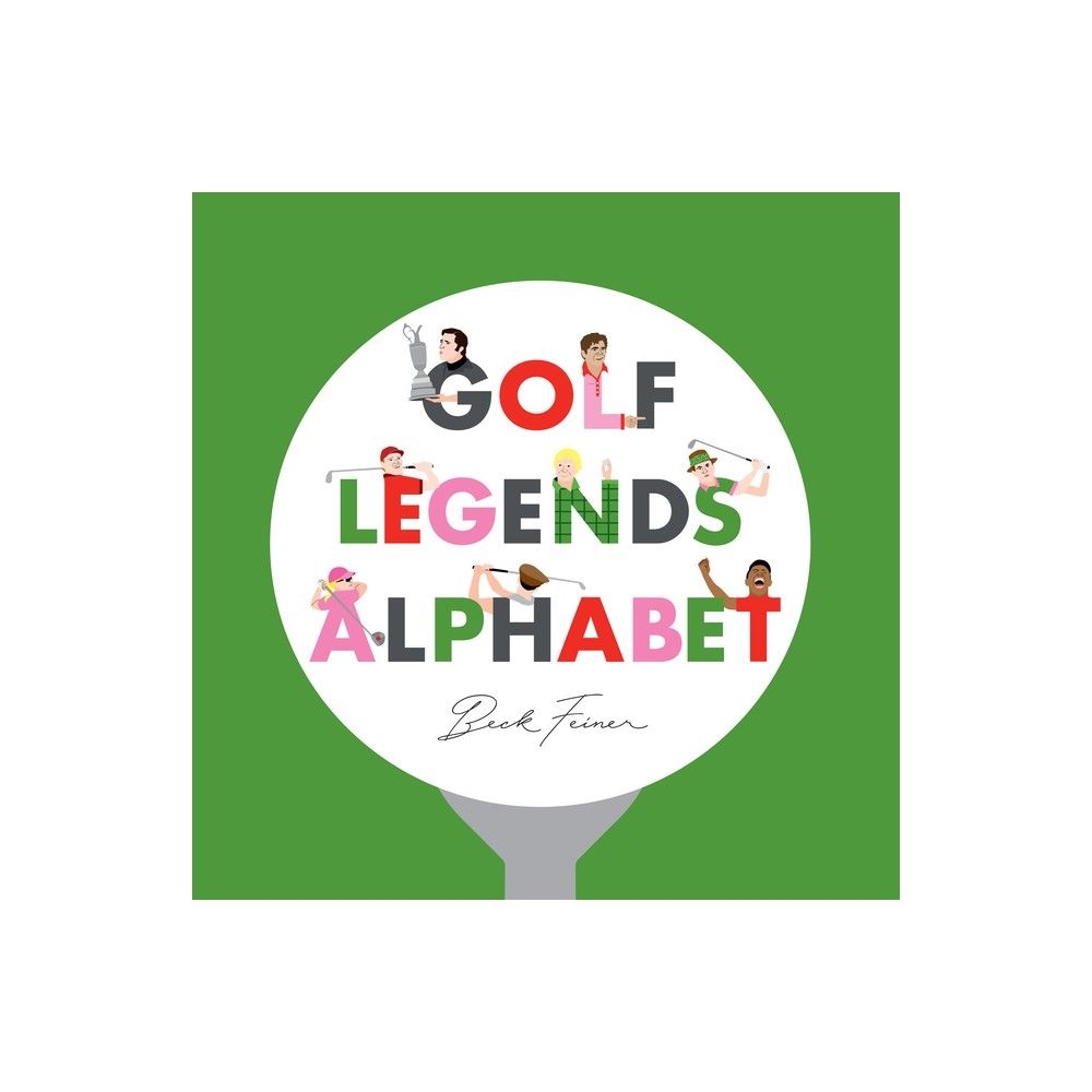 Golf Legends Alphabet - by Beck Feiner (Hardcover) | Target