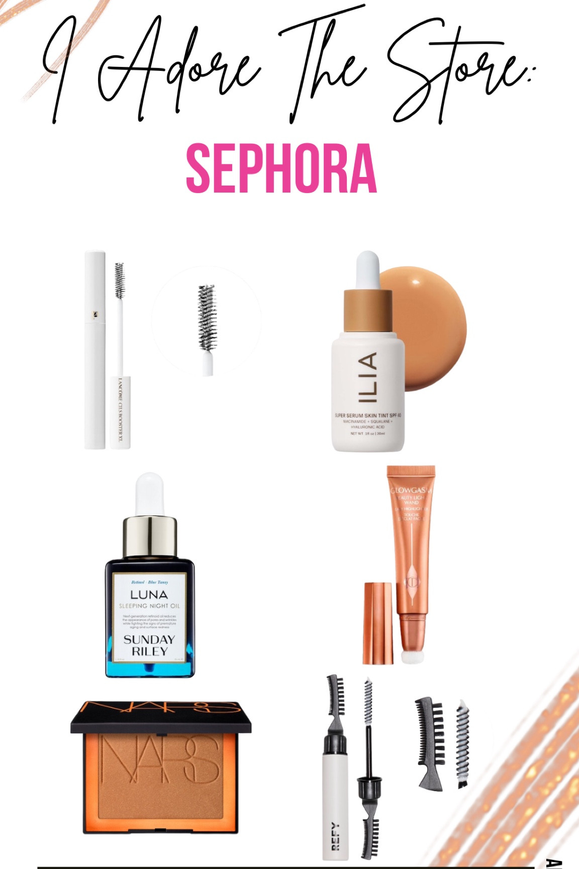 Charlotte Tilbury Beauty Highlighter Wand

REFy Brow Sculpt Shape and Hold Gel with Lamination Effect

ILIA
Super Serum Skin Tint SPF 40 Foundation

Lancôme
Cils Booster XL Super-Enhancing Mascara Primer

Sunday Riley Luna Sleeping Retinoid Night Oil

NARS Bronzer Powder

#LTKbeauty #LTKSeasonal #LTKFind