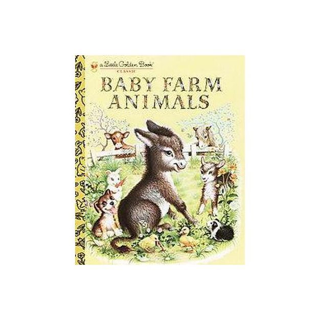 Baby Farm Animals ( Little Golden Books) (Hardcover) by Garth Williams | Target