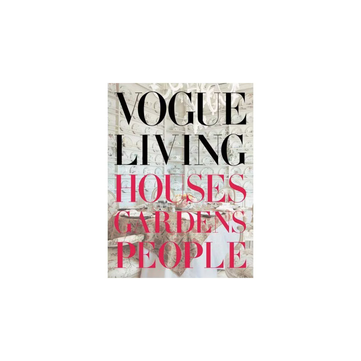 Vogue Living: Houses, Gardens, People - by  Hamish Bowles (Hardcover) | Target