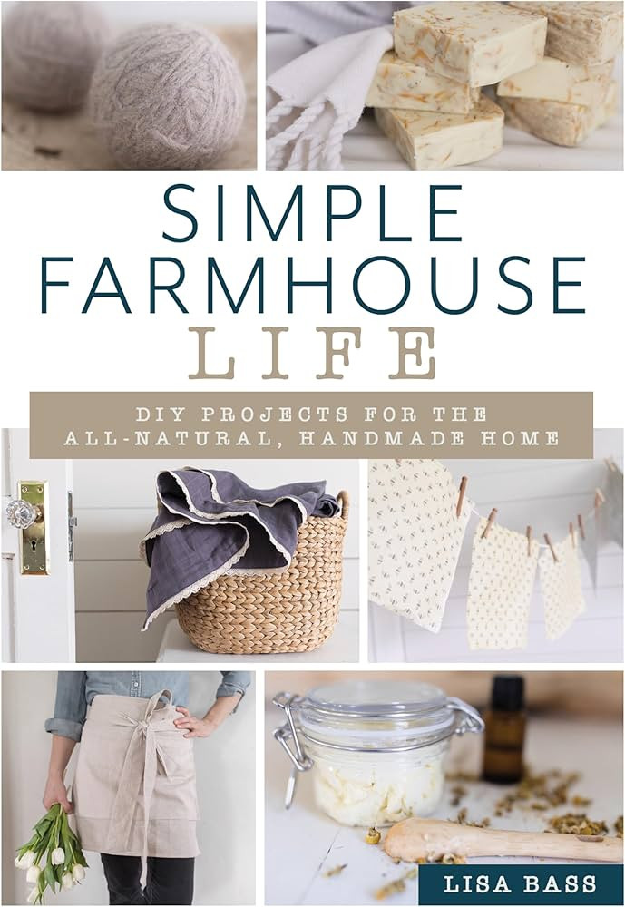 Simple Farmhouse Life: DIY Projects for the All-Natural, Handmade Home | Amazon (US)