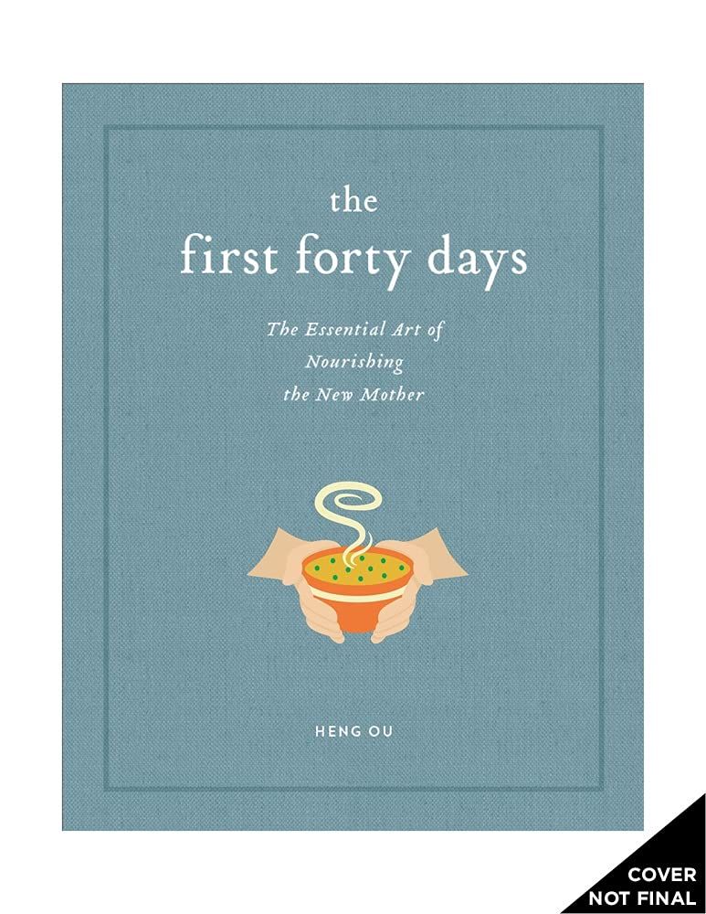 The First Forty Days: The Essential Art of Nourishing the New Mother | Amazon (CA)