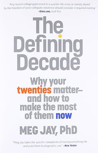 The Defining Decade: Why Your Twenties Matter--And How to Make the Most of Them Now     Paperback... | Amazon (US)