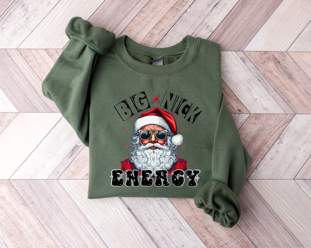 Big Nick Energy Sweater Sarcastic Christmas Sweatshirt Funny - Etsy | Etsy (US)