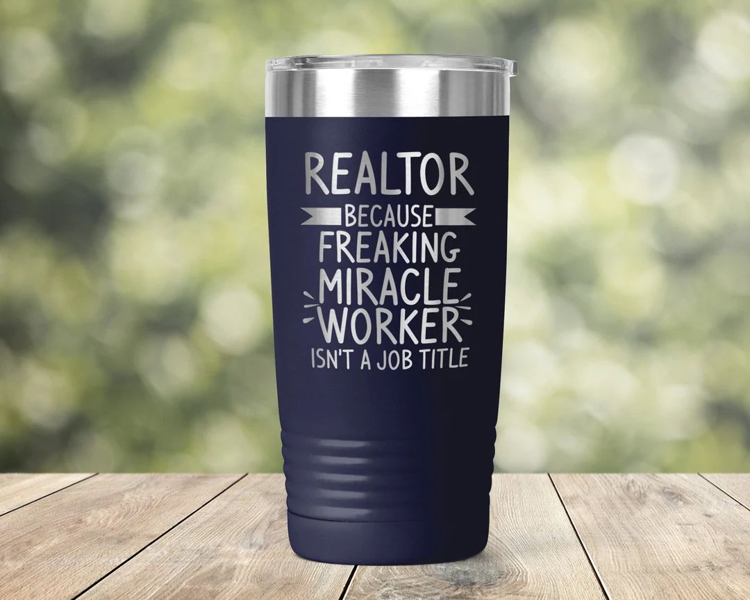 Realtor - Freaking Miracle Worker Isn't Official Job Title Engraved Vacuum Insulated Coffee Tumbl... | Etsy (US)