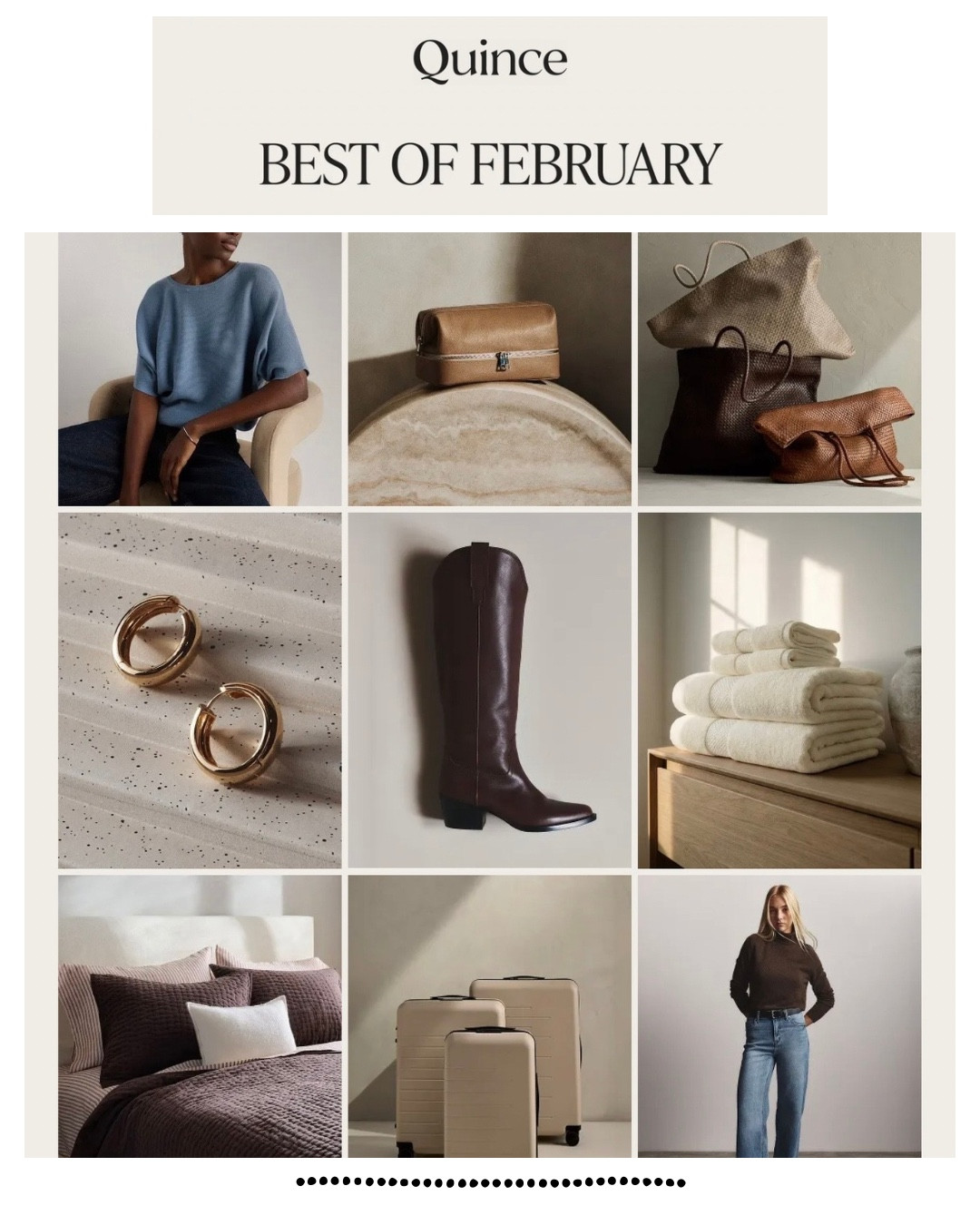 Quince best sellers! The most-shopped pieces this month: 
• Lightweight Cotton Cashmere Link-Stitch Dolman Sweater. I have this and I love it! Great staple! 
• Italian Leather Dual Compartment Toiletry Bag
• Italian Leather Handwoven Tote
• 14K Gold Mini Huggie earrings
• Italian Leather Tall Western Boots
• Turkish Ultra Plush Bath Towel Bundle
• European Linen Cotton Stitch Quilt Set
• Carry-On & Medium Check-In Suitcase Set
• Mongolian Cashmere Turtleneck Sweater


#LTKhome #LTKshoecrush #LTKitbag

#LTKSeasonal #LTKTravel #LTKWorkwear #LTKHome