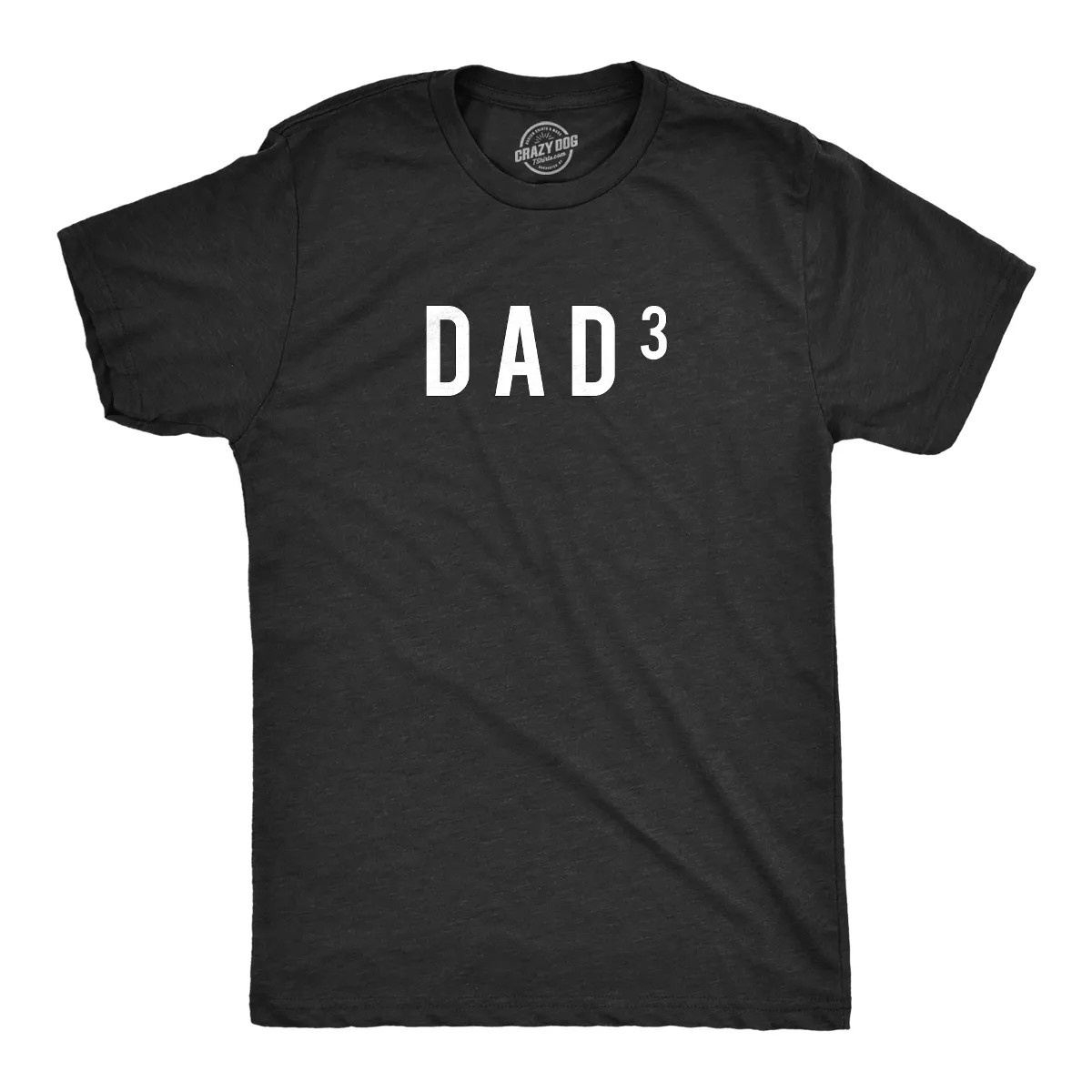 Mens Dad To The Third T Shirt Funny Father Of Three Fathers Day Tee - Crazy Dog Men's T Shirt | Target