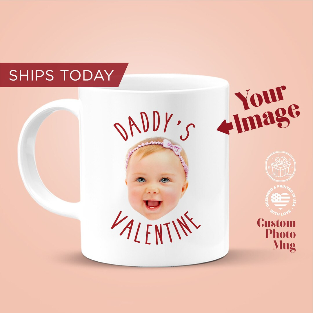 Custom Face Mug/Daddy Valentine Gift Mug/Mug Face/Personalized Mug /Baby Face Mug /Baby Photo Mug... | Etsy (US)