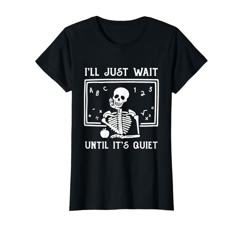 Halloween Teacher I'll Just Wait Until It's Quiet T-Shirt | Amazon (US)