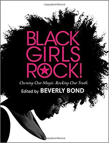 Black Girls Rock!: Owning Our Magic. Rocking Our Truth. | Amazon (US)