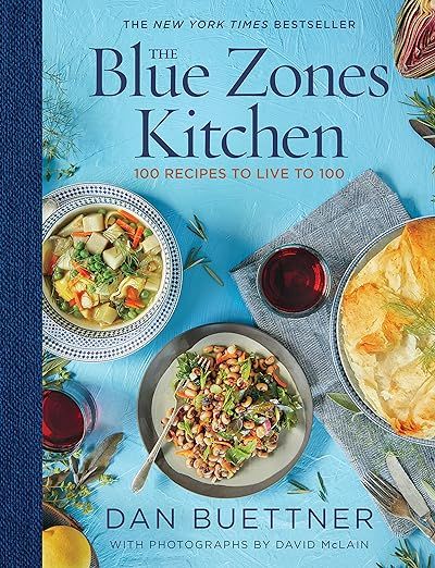 The Blue Zones Kitchen: 100 Recipes to Live to 100     Hardcover – December 3, 2019 | Amazon (US)