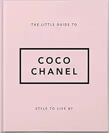 The Little Guide to Coco Chanel: Style to Live By (The Little Books of Lifestyle, 13)     Hardcov... | Amazon (US)