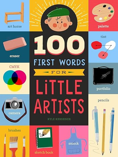 100 First Words for Little Artists (100 First Words, 3) (Volume 3) | Amazon (US)