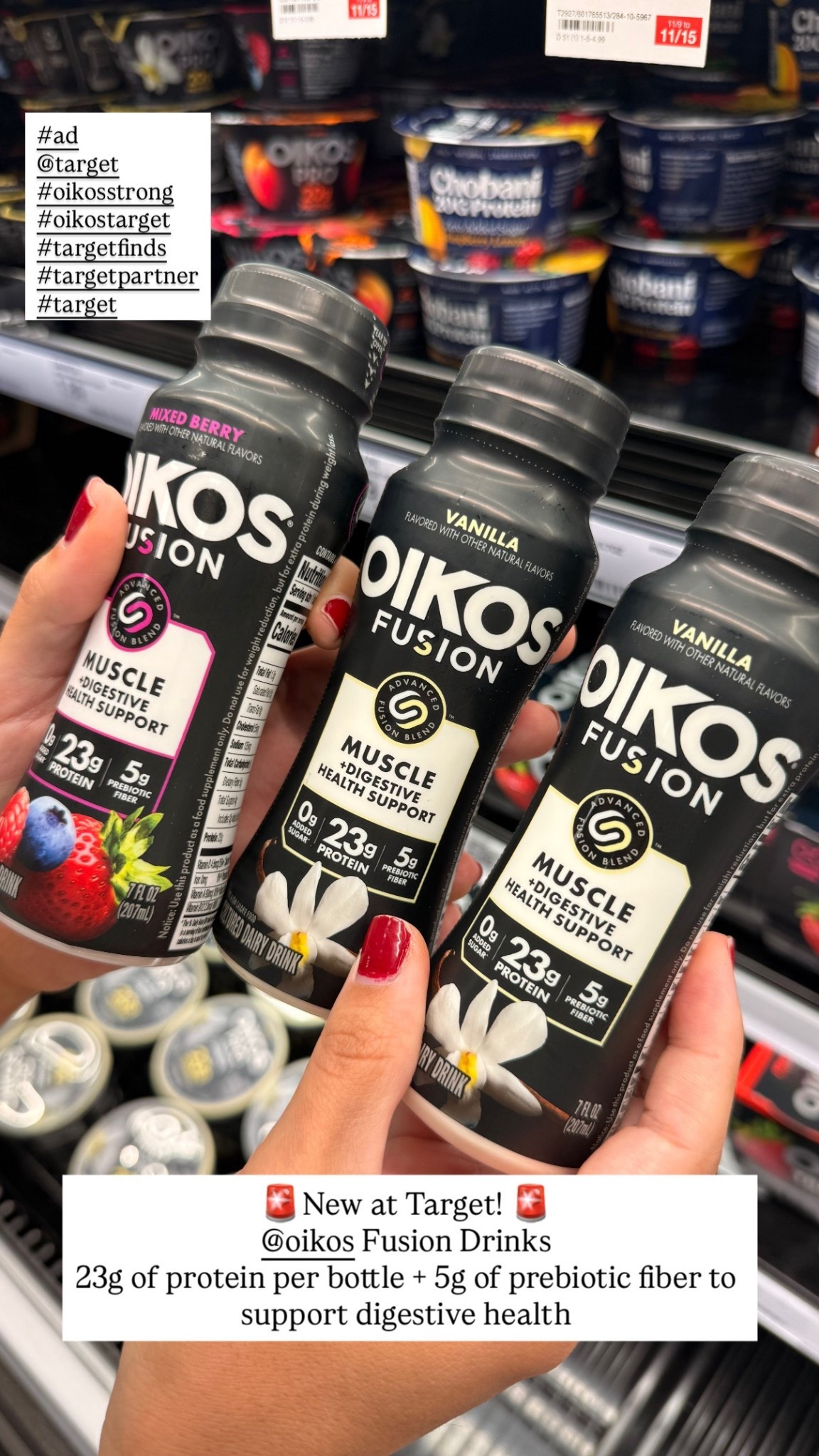 #AD New Target finds that you’re absolutely going to love! I found the new @oikos Fusion Drink on my last @target run and it’s already become a staple in my refrigerator.  3 flavors (Mixed Berry, Vanilla and Strawberry) that have 23g of protein per bottle + 5g of prebiotic fiber that supports digestive health. It’s my new go-to in between workouts. The patented Advanced Fusion Blend helps build and retain muscle during weight loss as well*. It tastes great too! Comment SHOP and I’ll send the link directly to your inbox #oikosstrong #oikostarget #targetpartner #targetfinds 

**Contains whey, leucine, and vitamin D which, together with exercise and a balanced diet, help maintain muscles. Not a low calorie food**

#LTKmomlife #LTKfitnessgoals #LTKfoodie