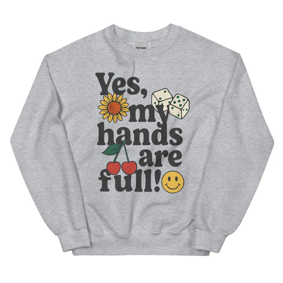 Motherhood Sweatshirt - Yes My Hands Are Full Sweatshirt - Funny Mom Sweatshirt Unisex Sweatshirt... | Etsy (US)