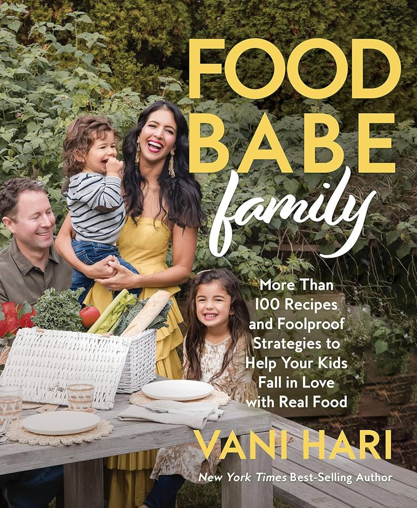 Food Babe Family: More Than 100 Recipes and Foolproof Strategies to Help Your Kids Fall in Love w... | Amazon (US)