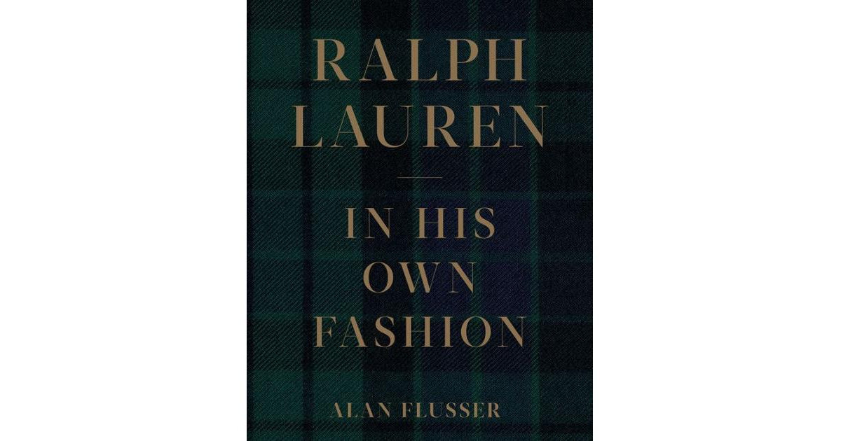Ralph Lauren- In His Own Fashion by Alan Flusser | Macy's