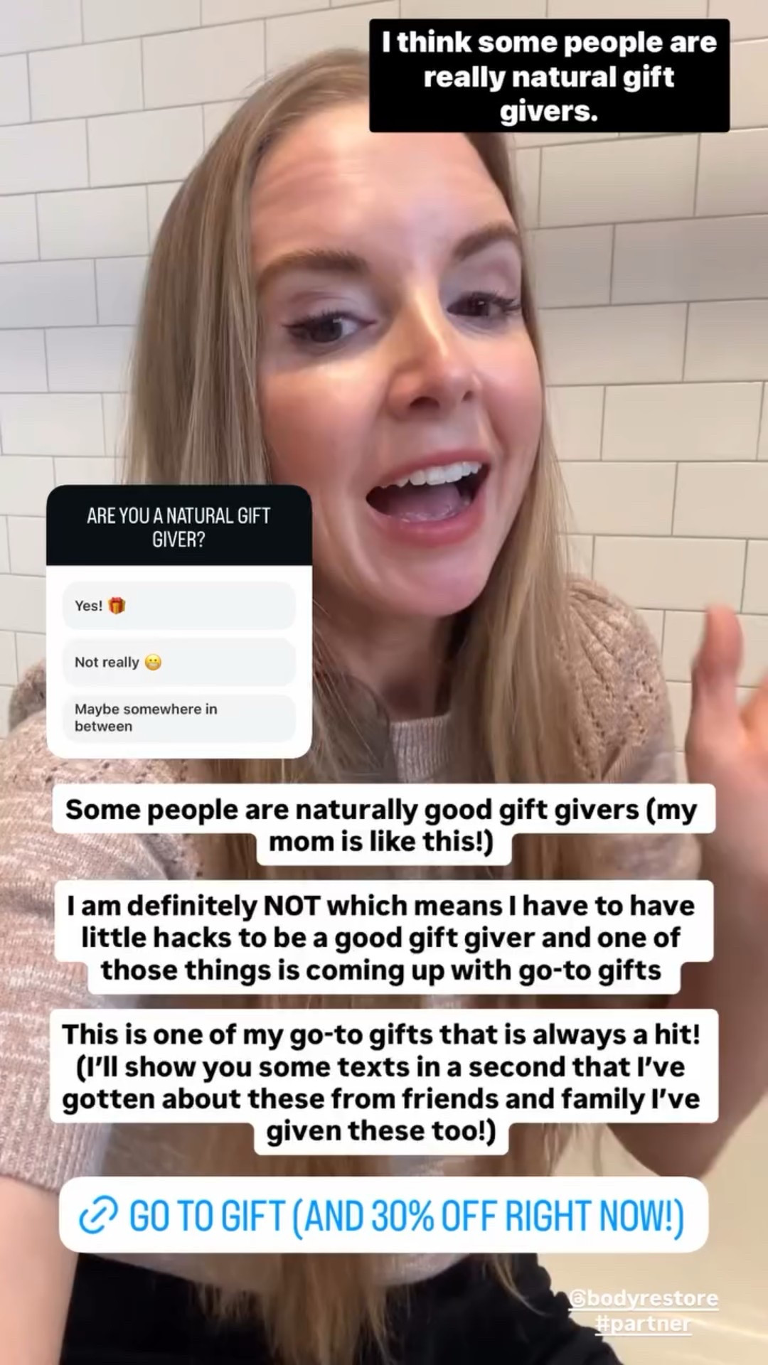 Some people are naturally good gift givers (my mom is like this!) 

I am definitely NOT which means I have to have little hacks to be a good gift giver and one of those things is coming up with go-to gifts 

This is one of my go-to gifts that is always a hit! (I’ll show you some texts in a second that I’ve gotten about these from friends and family I’ve given these too!) @bodyrestore #partner