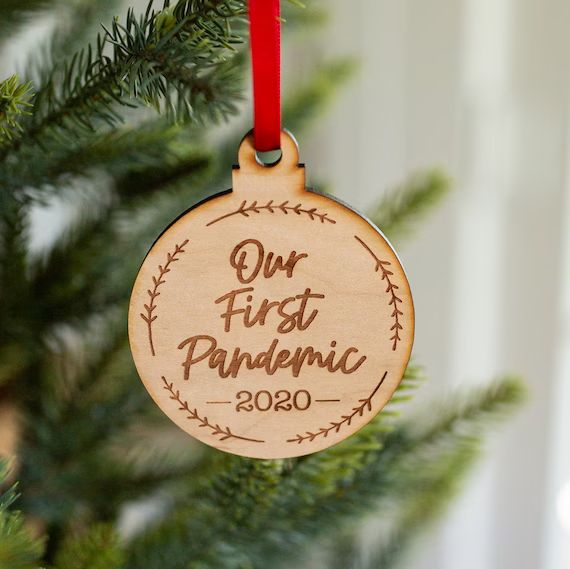 Our First Pandemic 2020 - Engraved Wooden Funny Christmas Ornament Charm, Pandemic Christmas Gift... | Etsy (US)