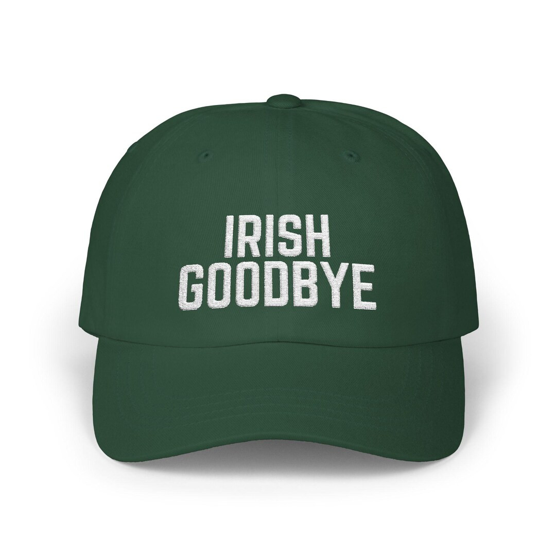 Irish Goodbye Embroidered Hat St. Patrick's Day Funny Baseball Cap Gift St. Patty's Day - Etsy | Etsy (US)