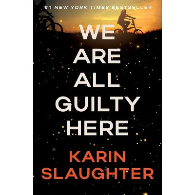 We Are All Guilty Here - (North Falls Thriller) by  Karin Slaughter (Hardcover) | Target