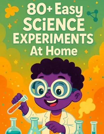 80+ Easy Science Experiments At Home: Fun & Educational Science Experiments for Curious Kids Ages... | Amazon (US)