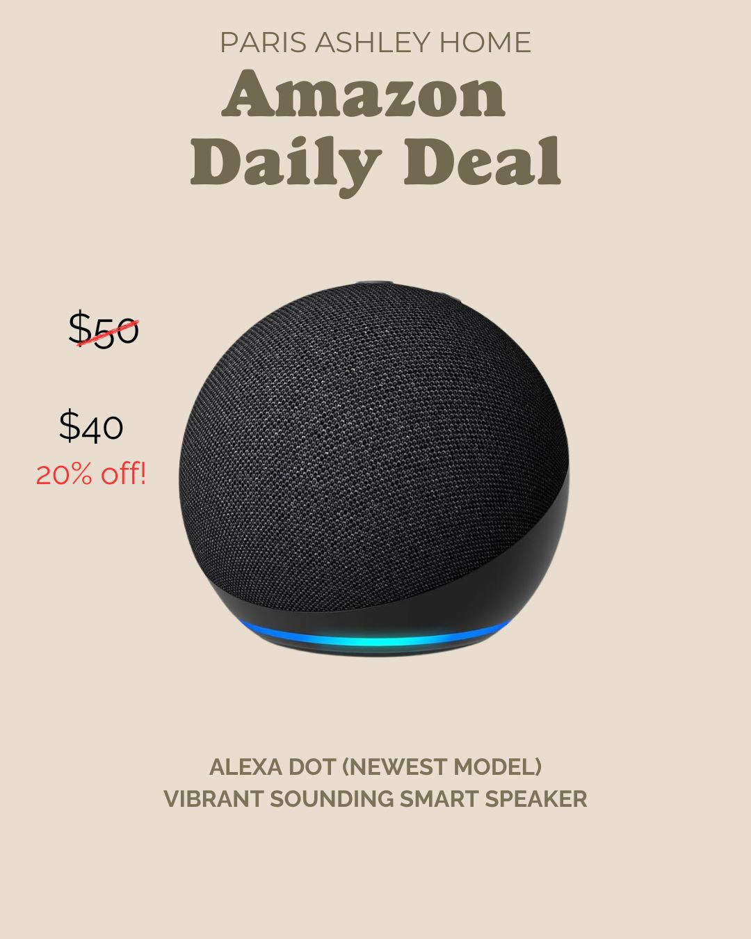 Amazon Daily Deal! Alexa Dot (newest model), Vibrant sounding smart speaker 

 #LTKHome #LTKSaleAlert #LTKFindsUnder50