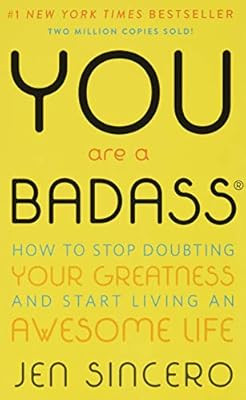 You Are a Badass: How to Stop Doubting Your Greatness and Start Living an Awesome Life | Amazon (US)