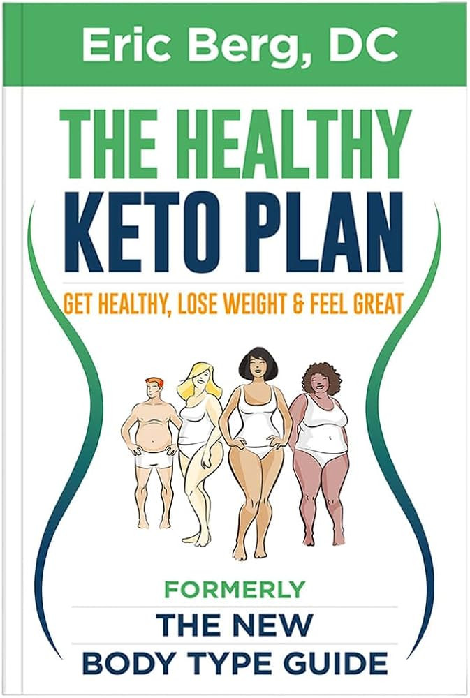 The Healthy Keto Plan - Get Healthy, Lose Weight & Feel Great (formerly The New Body Type Guide) ... | Amazon (US)
