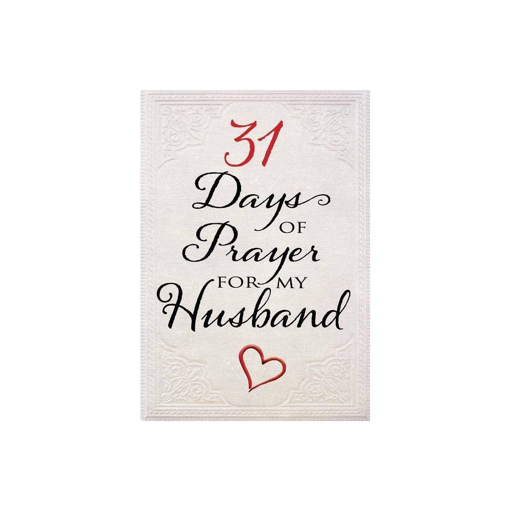 31 Days of Prayer for My Husband - (Paperback) | Target