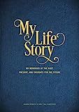 My Life Story: My Memories of the Past, Present, and Thoughts for the Future - Guided Prompts to ... | Amazon (US)