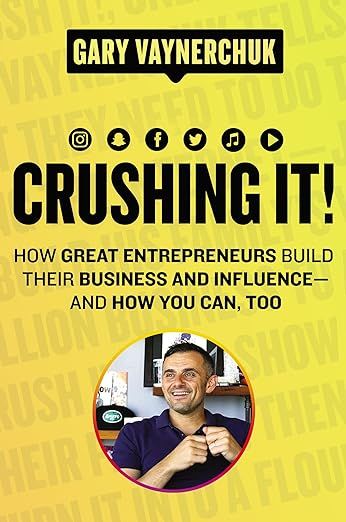Crushing It!: How Great Entrepreneurs Build Their Business and Influence—and How You Can, Too | Amazon (US)