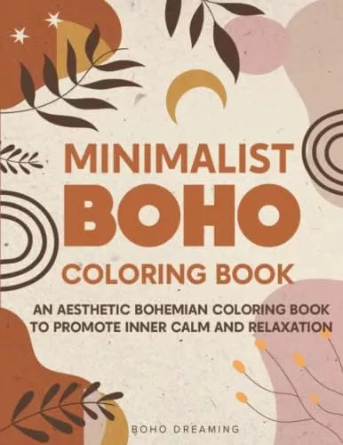 Minimalist Boho Coloring Books For Teens Relaxation and Adults: Minimalist Coloring Book, Aesthetic Design, Abstract Coloring Books [Book]