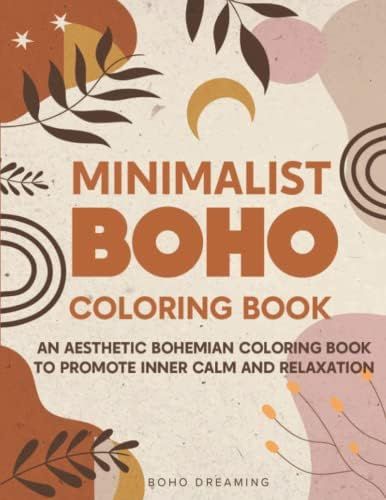 Minimalist Boho Coloring Book: An Aesthetic Bohemian Coloring Book to Promote Inner Calm and Rela... | Amazon (US)