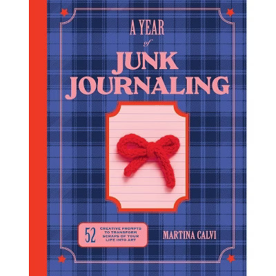 Year of Junk Journaling - by  Martina Calvi (Hardcover) | Target