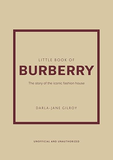 Little Book of Burberry: The Story of the Iconic Fashion House (Little Books of Fashion, 16)     ... | Amazon (US)